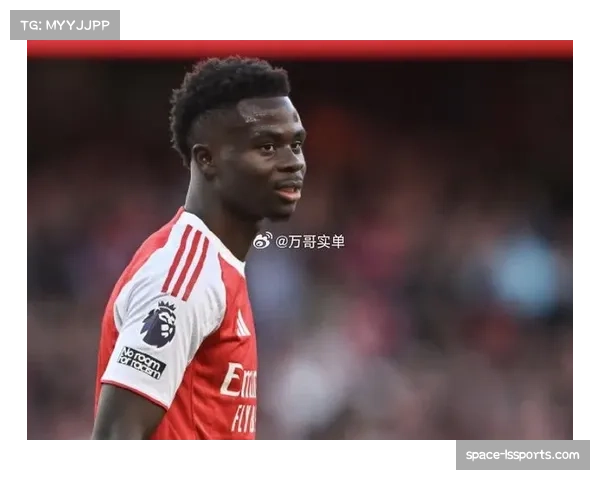 阿森纳计划续约核心萨卡,欧冠决赛表现将成加薪关键